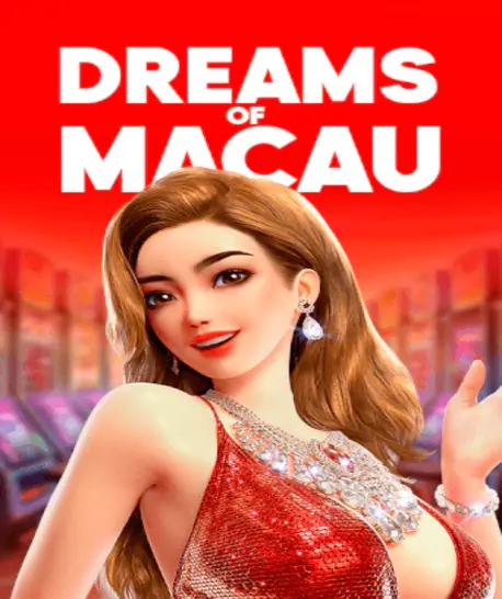 Experimente Dreams of Macau para um jogo glamoroso